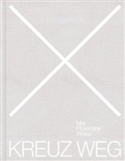 Mia Florentine Weiss, BERLIN, Berlin, Pau Spies, Paul Spies, Stadtmuseum Berlin - KREUZ WEG