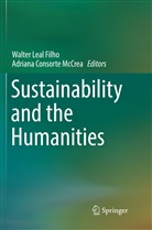 Consorte McCrea, Consorte McCrea, Adriana Consorte McCrea, Walte Leal Filho, Walter Leal Filho - Sustainability and the Humanities