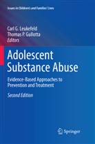 Car G Leukefeld, Carl G Leukefeld, Thomas P. Gullotta, Carl G. Leukefeld, P Gullotta, P Gullotta - Adolescent Substance Abuse