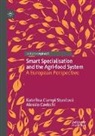Alessio Cavicchi, Katerin Ciampi Stancová, Katerina Ciampi Stancová - Smart Specialisation and the Agri-food System