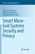 Stephe D Wolthusen, Stephen D Wolthusen, Anne V. D. M. Kayem, Christoph Meinel, Stephen D. Wolthusen - Smart Micro-Grid Systems Security and Privacy