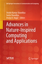 Atulya K Nagar, Atulya K. Nagar, Shishir Kumar Shandilya, Smit Shandilya, Smita Shandilya - Advances in Nature-Inspired Computing and Applications