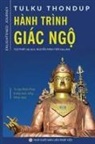 Minh Ti&amp;, Nguy¿n Minh Ti¿n, Tu&amp; Phap, Tu¿ Pháp, Tulku Thondup Rinpoche - Hành trình giác ng¿