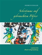Heidrun Schaller - Solostimme auf gebrauchtem Papier