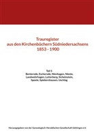 Genealogisch-Heraldischen Gesellschaft Göttingen e, Herausgegeben von der Genealogisch-Heraldischen Gesellschaft Göttingen e. V., Herausgegeben von der Genealogisch-Heraldischen Gesellschaft Göttingen e.V., Genealogisch-Heraldische Gesellschaft Göttingen e.V., Herausgegeben von der Genealogisch-Heraldischen Gesellschaft Göttingen e. V., Herausgegebe von der Genealogisch-Heraldische... - Trauregister aus den Kirchenbüchern Südniedersachsens 1853 - 1900