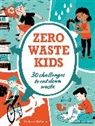Franklin Watts, Kathryn Kellogg - Zero Waste Kids