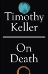 Timothy Keller - On Death