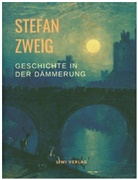 Stefan Zweig - Geschichte  in der Dämmerung