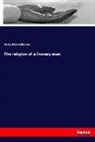 Richard Le Gallienne - The religion of a literary man
