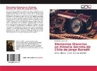 Estefanía Gárate Nilo - Elementos literarios en Historia Secreta de Chile de Jorge Baradit