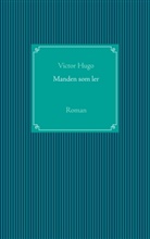 Victor Hugo - Manden som ler