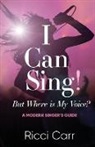 Ricci Carr - I Can Sing But Where is My Voice?