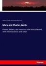 William Hazlitt, William C. Hazlitt, Charle Lamb, Charles Lamb, Mary Lamb - Mary and Charles Lamb: