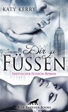 Katy Kerry, blue panther books - Dir zu Füßen | Erotischer Fetisch-Roman