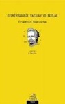 Friedrich Nietzsche - Otobiyografik Yazilar ve Notlar