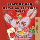 Shelley Admont, Kidkiddos Books - I Love My Mom (English Tagalog Bilingual Book)