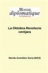 Le Monde Diplomatique En Esperanto, Le Monde Diplomatique En Esperanto - La Oktobra Revolucio Centjara
