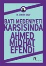 Orhan Okay, M. Orhan Okay - Bati Medeniyeti Karsisinda Ahmed Midhat Efendi