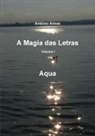 Antonio Almas, António Almas - A Magia Das Letras - Vol. I - Aqua