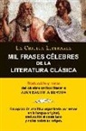 Juan Bautista Bergua - Mil Frases Celebres De La Literatura Clasica. La Crítica Literaria. Traducido y anotado por Juan B. Bergua