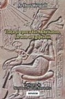 Arthur Weigall - Viata Si Epoca Lui Akhenaton, Faraon Al Egiptului