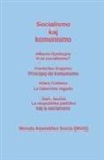 Klaro Cetkino, Ejn&amp;, Jean Jaurès - Socialismo kaj komunismo: Alberto Ejn&#349;tejno: Kial socialismo? Frederiko Engelso: Principoj de komunismo; Klaro Cetkino: La laborista regado