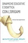 Centro Diffusione Origami - Dinamiche Educative E Didattica Con l'Origami