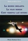 Aleksandro Grin, S. G. Brodskij - La Mondo Brilanta. La Vojo Nenien. Cent Verstoj La&#365; Rivero