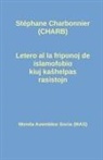 Stephane Charbonnier - Letero Al La Friponoj de Islamofobio Kiuj Ka&#349;helpas Rasistojn