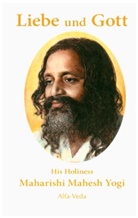 H. H. Maharishi Mahesh Yogi, Maharishi Mahesh Yogi - Liebe und Gott