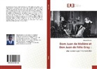 Mabard Abdias - Dom Juan de Molière et Don Juan de Félix Gray :