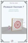 Pierre-Jean Arduin - Pourquoi vacciner ?