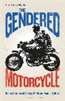 Esperanza Miyake, Esperanza (Manchester Metropolitan University Miyake, Miyake Esperanza, Claire Nally, Angela Smith - The Gendered Motorcycle