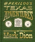 Margaret C. Adler, Margaret C. Dion Adler, Mark Dion, Mark Adler Dion, Dion Mark - Perilous Texas Adventures of Mark Dion