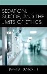 James A. Dunson, James A. III Dunson - Sedation Suicide Amp the Limits