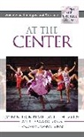 Casey Nelson Blake, Casey Nelson Borus Blake, Blake Casey Nelson, Daniel H. Borus, Borus Daniel H., Howard Brick... - At the Center