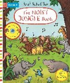 Axel Scheffler, Scheffler Axel, Axel Scheffler - The Noisy Jungle Book