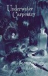 Brian Bartlett - Underwater Carpentry