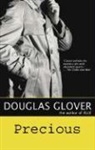 Douglas Glover - Precious