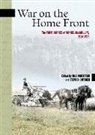 Daniel MacMillan, Stephen Dutcher, Bill Parenteau - War on the Home Front