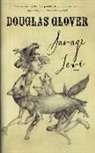 Douglas Glover - Savage Love