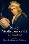 Nancy E. (State University of New York Johnson, Nancy E Johnson, Nancy E. Johnson, Nancy E. (State University of New York Johnson, Paul Keen, Paul (Carleton University Keen... - Mary Wollstonecraft in Context