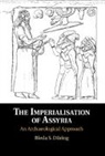 Bleda S. During, Bleda S. (Universiteit Leiden) During, Bleda S. Düring - Imperialisation of Assyria