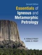 B Ronald Frost, B. Ronald Frost, B. Ronald (University of Wyoming) Frost, B. Ronald (University of Wyoming) Frost Frost, Carol D Frost, Carol D. Frost... - Essentials of Igneous and Metamorphic Petrology