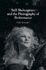 Sally Barnden, Sally (King's College London) Barnden, Sally (King''s College London) Barnden - Still Shakespeare and the Photography Of?performance