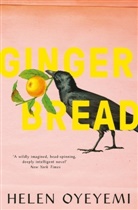 Helen Oyeyemi - Gingerbread