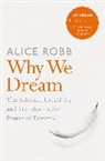 Alice Robb - Why We Dream