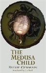 Sylvie Germain - Medusa Child
