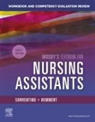 Leighann Remmert, Leighann (Certified Nursing Assistant Instructor Remmert, Leighann (Clinical Instructor Remmert, Remmert Leighann, Sheila A. Sorrentino, Sheila A. (Curriculum and Health Care Consultant Sorrentino... - Workbook and Competency Evaluation Review for Mosby's Textbook for Nursing Assistants