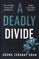 Ausma Zehanat Khan, Ausma Zehanat Khan - A Deadly Divide